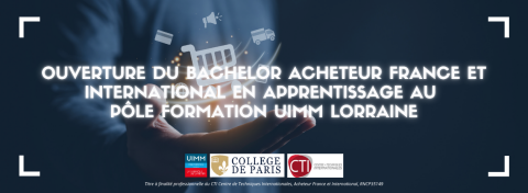 Ouverture du Bachelor Acheteur France et International en Apprentissage au pôle formation UIMM Lorraine